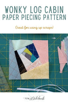 Wonky Log Cabin Paper Piecing Pattern - One Stitch Back