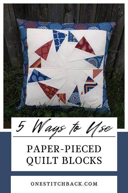 5 Ways to Use Paper-Pieced Quilt Blocks