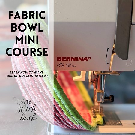 Fabric Bowl Mini Course - How to Make Fabric Bowls